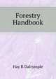 Forestry Handbook ..., Hay R Dalrymple 