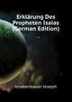 Erklaerung Des Propheten Isaias (German Edition), Knabenbauer Joseph 