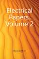 Electrical Papers, Volume 2, Heaviside Oliver 