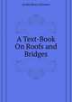 A Text-Book On Roofs and Bridges..., Jacoby Henry Sylvester 