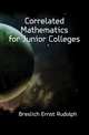 Correlated Mathematics for Junior Colleges, Breslich Ernst Rudolph 
