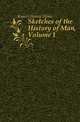 Sketches of the History of Man, Volume 1, Kames Henry Home 