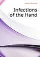 Infections of the Hand, Allen B. Kanavel 