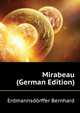Mirabeau (German Edition), Erdmannsdoerffer Bernhard 