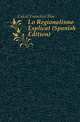 Lo Regionalisme Esplicat (Spanish Edition), Calcat Francisco Flos 