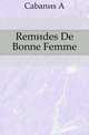 Remedes De Bonne Femme, Cabanes A. 