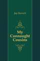 My Connaught Cousins, Jay Harriett 