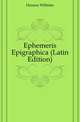 Ephemeris Epigraphica (Latin Edition), Henzen Wilhelm 