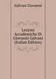 Lezioni Accademiche Di Giovanni Galvani ... (Italian Edition), Galvani Giovanni 