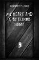 My Heart and I, by Elinor Hume, Huddart Ellinor 