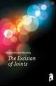 The Excision of Joints, Hodges Richard Manning 