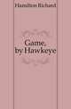 Game, by Hawkeye, Hamilton Richard 