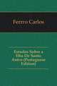 Estudos Sobre a Ilha De Santo Antao (Portuguese Edition), Ferrao Carlos 
