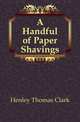 A Handful of Paper Shavings, Henley Thomas Clark 