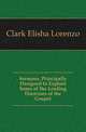 Sermons, Principally Designed to Explain Some of the Leading Doctrines of the Gospel, Clark Elisha Lorenzo 