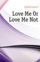 Love Me Or Love Me Not, Faithfull Francis G 