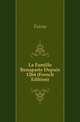 La Famille Bonaparte Depuis 1264 (French Edition), Foissy 