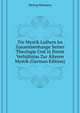 Die Mystik Luthers Im Zusammenhange Seiner Theologie Und in Ihrem Verhaeltniss Zur Alteren Mystik (German Edition), Hering Hermann 