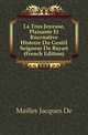 La Tres Joyeuse, Plaisante Et Recreative Histoire Du Gentil Seigneur De Bayart (French Edition), Mailles Jacques De 