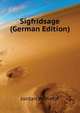 Sigfridsage (German Edition), Jordan Wilhelm 
