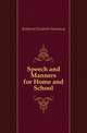 Speech and Manners for Home and School, Kirkland Elizabeth Stansbury 