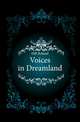 Voices in Dreamland, Hill Roland 