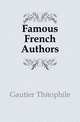 Famous French Authors, Gautier Theophile 