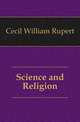 Science and Religion, Cecil William Rupert 
