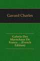 Galerie Des Marechaux De France ... (French Edition), Gavard Charles 