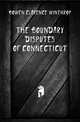 The Boundary Disputes of Connecticut, Bowen Clarence Winthrop 