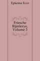 Friesche Rijmlerye. Volume 3, Epkema Ecco 