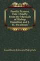 Family Prayers, Extr. Chiefly from the Manuals of Bishop Hamilton and J.H. Swainson, Goulburn Edward Meyrick 
