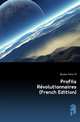 Profils Revolutionnaires (French Edition), Victor M. Bouton 