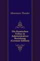 Die Roemischen Tribus in Administrativer Beziehung (German Edition), Mommsen Theodor 