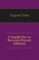L'impot Sur Le Revenu (French Edition), Guyot Yves 