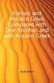 Romaic and Modern Greek Compared with One Another, and with Ancient Greek, Clyde James 