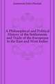 A Philosophical and Political History of the Settlements and Trade of the Europeans in the East and West Indies, Justamond John Obadiah 