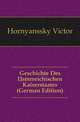 Geschichte Des Osterreichischen Kaiserstaates (German Edition), Hornyanssky Victor 