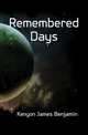 Remembered Days, Kenyon James Benjamin 