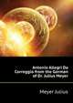 Antonio Allegri Da Correggio from the German of Dr. Julius Meyer ..., Meyer Julius 