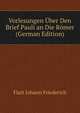 Vorlesungen Uber Den Brief Pauli an Die Roemer (German Edition), Flatt Johann Friederich 