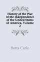 History of the War of the Independence of the United States of America, Volume 2, Botta Carlo 