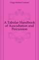 A Tabular Handbook of Auscultation and Percussion, Clapp Herbert Codman 
