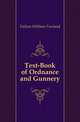 Text-Book of Ordnance and Gunnery, Fullam William Freeland 