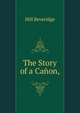 "The Story of a Canyon,", Hill Beveridge 