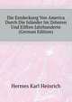 Die Entdeckung Von America Durch Die Islaender Im Zehnten Und Eilften Jahrhunderte (German Edition), Hermes Karl Heinrich 