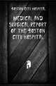 Medical and Surgical Report of the Boston City Hospital, #Boston City Hospital 