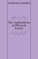 The Applications of Physical Forces, Guillemin Amedee 