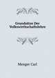 Grundsaetze Der Volkswirthschaftslehre (German Edition), Menger Carl 