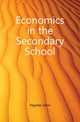 Economics in the Secondary School, Haynes John 